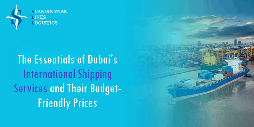 Cost Breakdown of International Shipping Services in Dubai